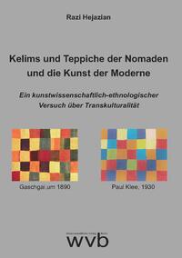 Kelims und Teppiche der Nomaden und die Kunst der Moderne