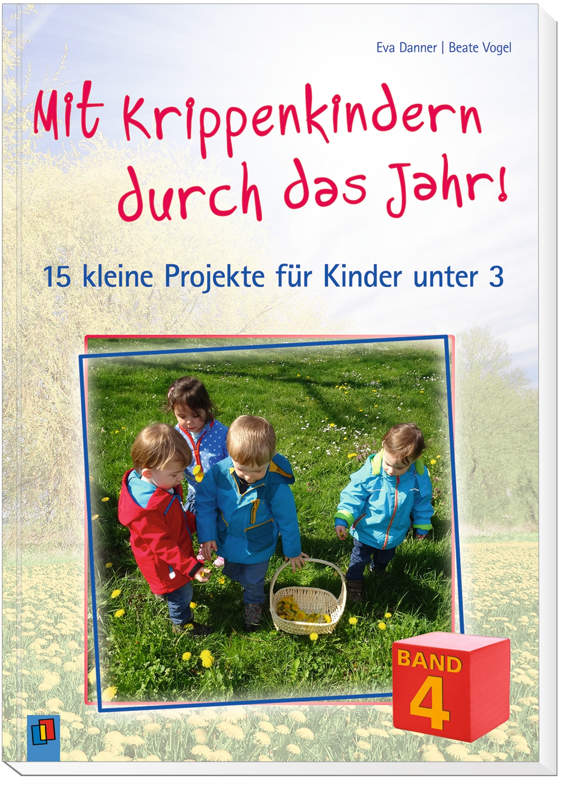 Mit Krippenkindern durch das Jahr! – Band 4