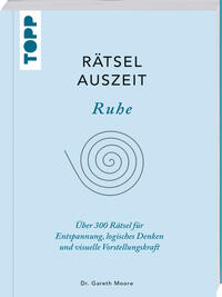 RätselAuszeit - Ruhe. Über 300 Rätsel für Entspannung, logisches Denken und visuelle Vorstellungskraft