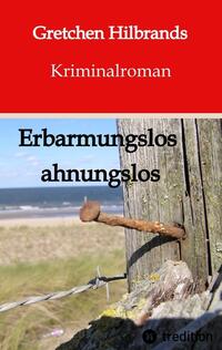 Erbarmungslos ahnungslos