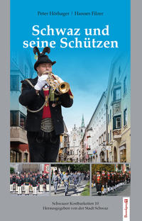 Schwaz und seine Schützen