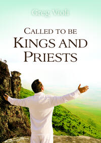 Called to be Kings and Priest