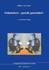 Polizeireform – gewollt, gescheitert?