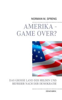 Amerika - Game Over?