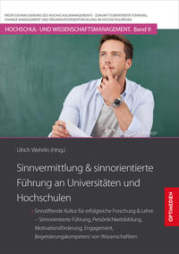 Sinnvermittlung und Sinnorientierte Führung an Universitäten und Hochschulen