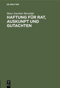 Haftung für Rat, Auskunft und Gutachten