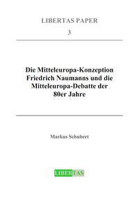 Die Mitteleuropa-Konzeption Friedrich Naumanns und die Mitteleuropa-Debatte der 80er Jahre