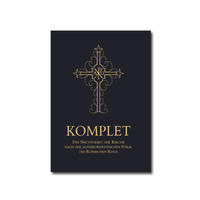 Komplet - Das Nachtgebet der Kirche