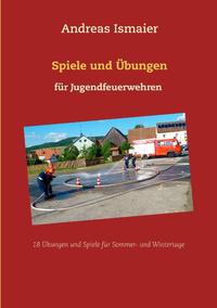 Spiele und Übungen für Jugendfeuerwehren