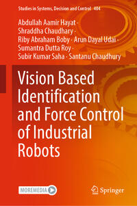 Vision Based Identification and Force Control of Industrial Robots