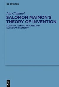 Salomon Maimon’s Theory of Invention