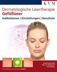 Dermatologische Lasertherapie Band 2: Gefäßlaser