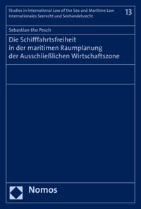 Die Schifffahrtsfreiheit in der maritimen Raumplanung der Ausschließlichen Wirtschaftszone