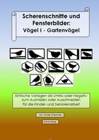 Scherenschnitte und Fensterbilder: Vögel I. Gartenvögel