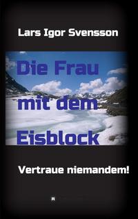 Die Frau mit dem Eisblock