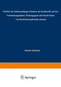 „Einfluß des Selbstzündungsverhaltens der Kraftstoffe auf den Verbrennungsablauf, Wirkungsgrad und Druckverlust von Hochleistungsbrennkammern“