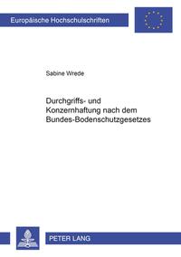 Durchgriffs- und Konzernhaftung nach dem Bundes-Bodenschutzgesetz