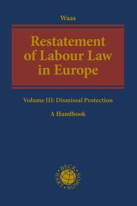 Restatement of Labour Law in Europe Volume III: Dismissal Protection