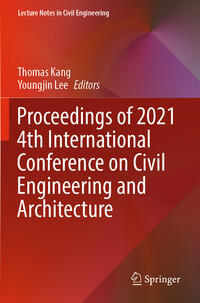 Proceedings of 2021 4th International Conference on Civil Engineering and Architecture