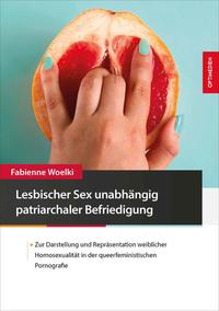 Lesbischer Sex unabhängig patriarchaler Befriedigung