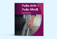 FaBe AHK und FaBe MmB: Lehrmittelset (Print mit E-Book)