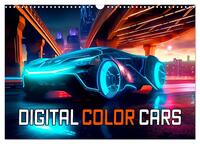 Digital Color Cars (Wandkalender 2025 DIN A3 quer), CALVENDO Monatskalender