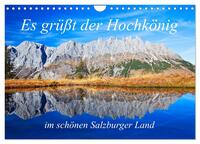 Es grüßt der Hochkönig (Wandkalender 2025 DIN A4 quer), CALVENDO Monatskalender