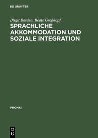 Sprachliche Akkommodation und soziale Integration