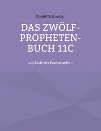 Das Zwölf-Propheten-Buch 11C