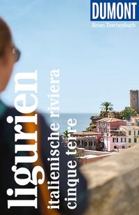 DUMONT Reise-Taschenbuch Reiseführer Ligurien, Italienische Riviera, Cinque Terre