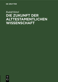 Die Zukunft der Alttestamentlichen Wissenschaft