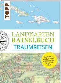 Landkarten Rätselbuch – Traumreisen