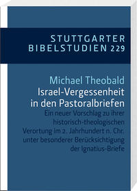 Israel-Vergessenheit in den Pastoralbriefen