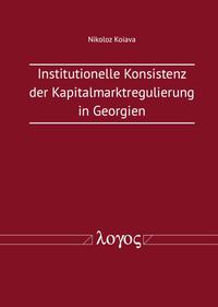 Institutionelle Konsistenz der Kapitalmarktregulierung in Georgien