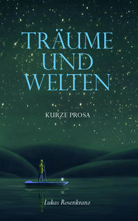 Träume und Welten