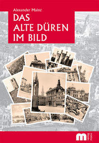 Das alte Düren im Bild