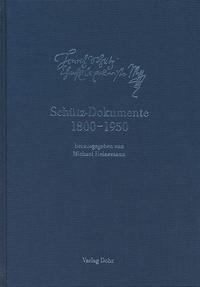 Schütz-Dokumente 6: Schütz-Dokumente 1800-1850