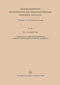 I. Untersuchungen an elektronischen Regelantrieben II. Statistische Untersuchungen zur Ausnutzung von Drehbänken