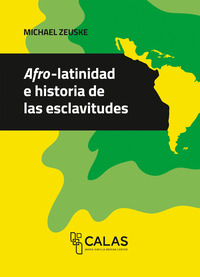 Afro-latinidad e historia de las esclavitudes