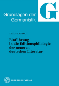 Einführung in die Editionsphilologie der neueren deutschen Literatur