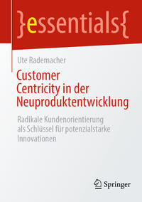 Customer Centricity in der Neuproduktentwicklung