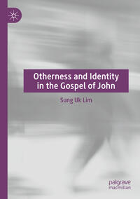 Otherness and Identity in the Gospel of John