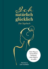 Ich natürlich glücklich – Das Tagebuch