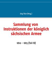 Sammlung von Instruktionen der königlich sächsischen Armee