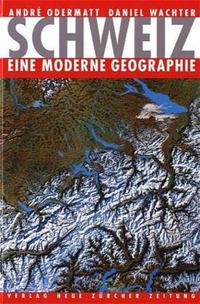 Schweiz – eine moderne Geographie