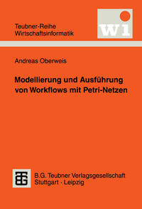 Modellierung und Ausführung von Workflows mit Petri-Netzen