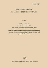 Über die Entwicklung eines adiabatischen Kalorimeters zur genauen Messung von spezifischen Wärmen körniger und pulverförmiger Stoffe