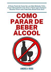 Como Parar de Beber Álcool