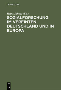 Sozialforschung im vereinten Deutschland und in Europa