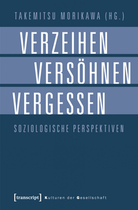 Verzeihen, Versöhnen, Vergessen